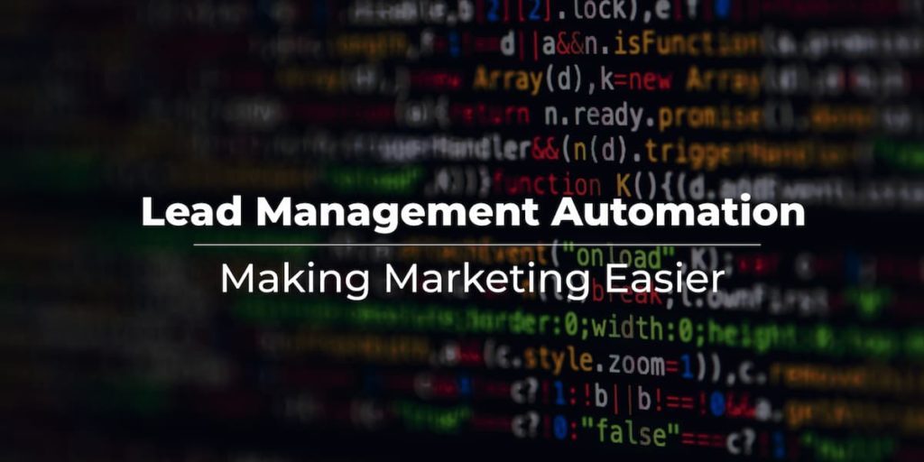 Lead Management Automation: Making Marketing Easier